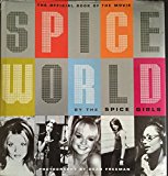 Book '''SPICEWORLD'': The Official Book of ''SPICEWORLD'' - The ''Spice Girls'' Movie' free