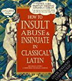 Book How to Insult, Abuse and Insinuate in Classical Latin [Hardcover] free