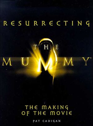 Book Resurrecting the Mummy: The Making of the Movie free