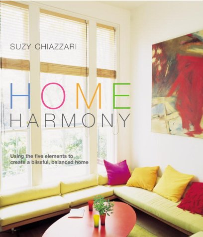 Book Home Harmony.Using The Five Elements To Create A Blissful, Balanced Home. free