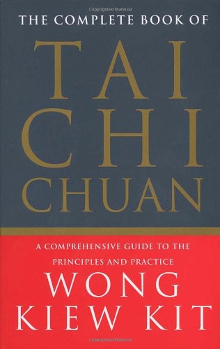 Book The Complete Book of Tai Chi Chuan : A Comprehensive Guide to the Principles and Practice free