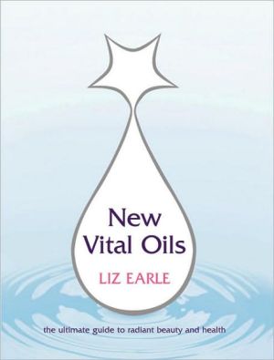 Book New Vital Oils: The Ultimate Guide to Radiant Beauty and Health free