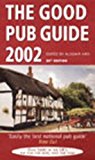 Book The Good Pub Guide 2002 : Over 5000 Of The Uk's Top Pubs For Beer, Wine, And Food free