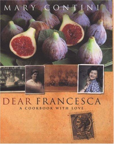 Book Dear Francesca: A Cookbook with Love free