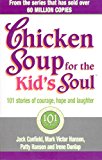 Book Chicken Soup for the Kid's Soul: 101 Stories of Courage, Hope and Laughter free