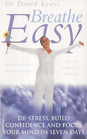 Book Breathe Easy: Destress, Build Confidence and Focus Your Mind in 7 Days free