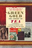 Book Green Gold : The Empire of Tea free
