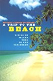 Book A Trip to the Beach : Living on Island Time in the Caribbean free