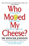 Book Who Moved My Cheese? : An Amazing Way to Deal With Change in Your Work and in Your Life free