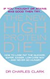 Book The New High Protein Diet: How to Lose Fat the Quicker, Safer, Easier, Low-Carb Way-And Never Go Hungry free