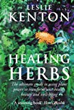 Book Healing Herbs : The Ultimate Guide to Using Plant Power to Transform Your Health, Beauty and Well-Being free