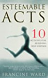 Book Esteemable Acts: 10 Actions for Building Real Self Esteem free
