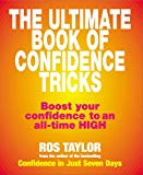 Book The Ultimate Book of Confidence Tricks : Boost Your Confidence to an All-Time High free