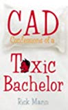 Book Cad: Confessions of a Toxic Bachelor free