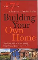 Book Building Your Own Home: The Essential Guide For Anyone Wanting to Build, Renovate, Convert or Extend Their Own Home in the British Isles free