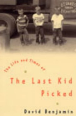Book The Life and Times of the Last Kid Picked free