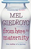 Book From Here to Maternity: One Mother of a Journey free