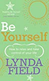 Book Be Yourself: How to Relax and Take Control of Your Life free