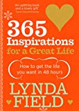 Book 365 Inspirations For a Great Life: How to Get the Life You Want in 48 Hours free