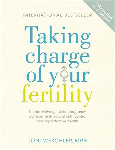 Book Taking Charge of Your Fertility: The Definitive Guide to Natural Birth Control, Pregnancy Achievemen free