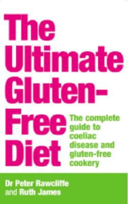 Book The Ultimate Gluten-Free Diet: The Complete Guide to Coeliac Disease and Gluten-Free Cookery free