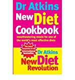 Book Dr Atkins New Diet Cookbook: Mouth-Watering Meals to Accompany the Most Effective Diet Ever Devised free