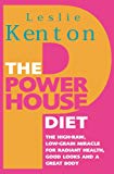 Book The Powerhouse Diet: The High-Raw Low-Grain Miracle for Radiant Health, Good Looks and a Great Body free