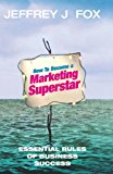 Book How To Become A Marketing Superstar free