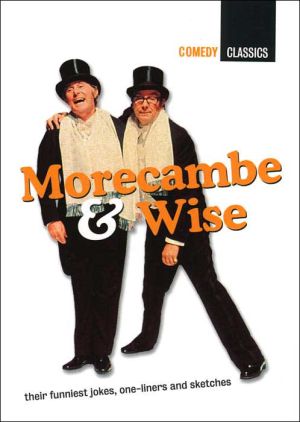 Book Morecambe & Wise: Their Funniest Jokes, One-Liners and Sketches (Comedy Classics) free