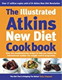 Book The Illustrated Atkins New Diet Cookbook: Over 200 Mouthwatering Recipes to Help You Follow the International Number One Weight-Loss Programme free