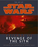 Book The Art of Star Wars, Episode III - Revenge of the Sith by J. W. Rinzler (2005) Hardcover free