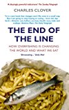 Book End of the Line: How Overfishing Is Changing the World and What We Eat free