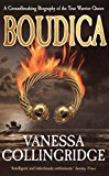Book Boudica: A Groundbreaking Biography of the True Warrior Queen free