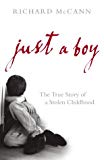 Book Just a Boy: The True Story of a Stolen Childhood free