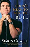 Book I Don't Mean to Be Rude, But...: The Truth About Fame, Fortune and My Life in Music free