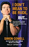 Book I Don't Mean to Be Rude, But...: The Truth about Fame, Fortune and My Life in Music free