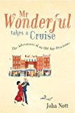 Book Mr Wonderful Takes a Cruise: The Adventures of an Old Age Pensioner free