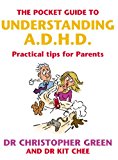 Book (The Pocket Guide To Understanding A.D.H.D.: Practical Tips for Parents) [By: Green, Dr Christopher] [Aug, 2004] free