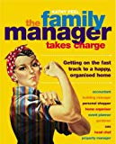 Book The Family Manager Takes Charge : Getting on the Fast Track to a Happy, Organised Home free