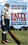 Book Fatty Batter: How Cricket Saved My Life (And Then Ruined It) free