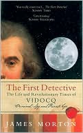 Book The First Detective: The Life and Revolutionary Times of Vidocq free
