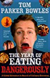 Book The Year of Eating Dangerously. Tom Parker Bowles free