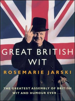 Book Great British Wit: The Greatest Assembly of British Wit and Humour Ever free