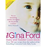 Book The Gina Ford Baby and Toddler Cook Book: Over 100 Easy Recipes for All the Family to Enjoy free