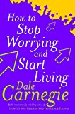 Book How To Stop Worrying And Start Living [Paperback] [Oct 01, 2004] DALE CARNEGIE free