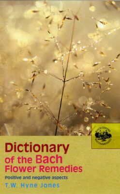 Book Dictionary of the Bach Flower Remedies: Positive and Negative Aspects free