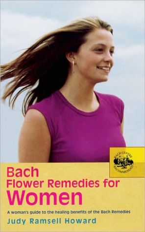 Book Bach Flower Remedies for Women: A Woman's Guide to the Healing Benefits of the Bach Remedies free