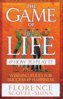 Book The Game of Life & How to Play It: Winning Rules for Success & Happiness free