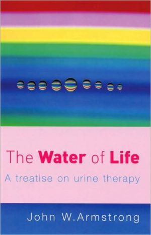 Book The Water of Life: A Treatise on Urine Therapy free