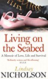 Book Living On the Seabed: A Memoir of Love, Life and Survival free
